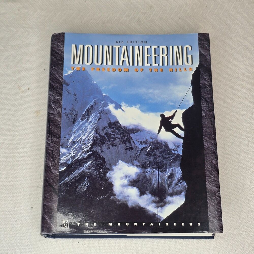Mountaineering The Freedom of the Hills 6th Edition 1997Hardcover Climbing Guide